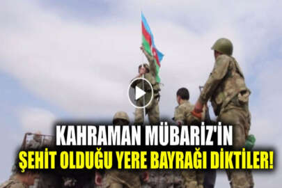Kahraman Mübariz İbrahimov'un bastığı Ermeni karakoluna Azerbaycan bayrağı dikildi