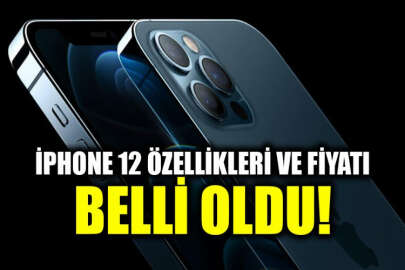 Yeni iPhone 12 özellikleri ve fiyatı belli oldu!