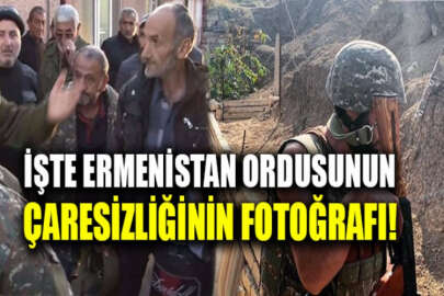 İşte Ermenistan'ın Karabağ'daki çaresizliğinin resmi!