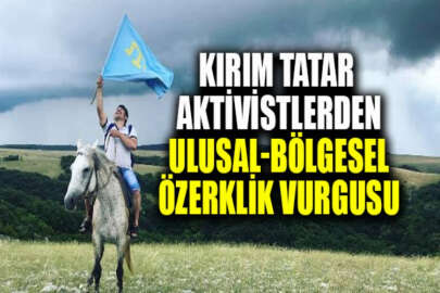 "Ulusal-bölgesel özerkliğin kurulması,  her Kırım Tatarı için bir onur ve haysiyet meselesidir"