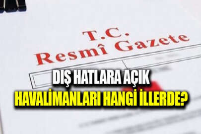 Türkiye'nin 10 havalimanı "daimi hava hudut kapısı" ilan edildi