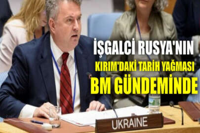 Ukrayna’nın BM Daimi Temsilcisi: Kırım’daki yasa dışı arkeolojik kazıları BM Genel Sekreterine bildirdim