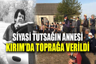 Kırım Tatar siyasi tutsak Mecit Ablâmitov'un annesi son yolculuğuna uğurlandı
