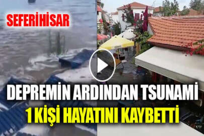 İzmir'de deprem sonrasında yaşanan tsunami nedeniyle 1 kişi hayatını kaybetti