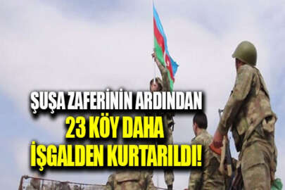 Azerbaycan ordusu Şuşa zaferinin ardından hız kesmedi: 23 köy Ermeni işgalinden kurtarıldı