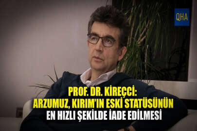 Prof. Dr. Mehmet Akif Kireçci: Bölgenin güvenliği için arzumuz, Kırım’ın eski statüsünün hızlı şekilde iade edilmesidir