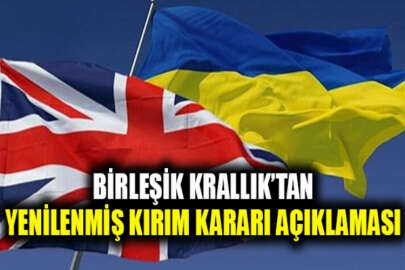 Birleşik Krallık'tan yenilenmiş Kırım Kararının kabul edilmesi ile ilgili açıklama