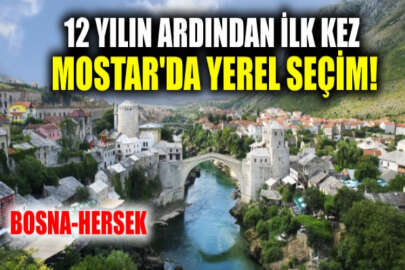 Mostar'da halk 12  yıl sonra ilk kez yerel seçim için sandık başında