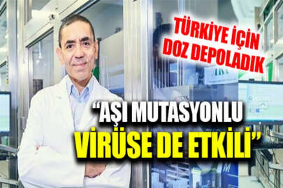 Uğur Şahin: Bu ilk mutasyon değil, aşımız çalışmayacak diye bir konu yok