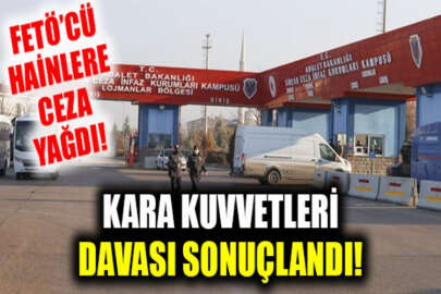 FETÖ'nün Kara Kuvvetleri Komutanlığındaki darbe girişimi davasında sanıklara ceza yağdı