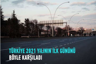 Türkiye, 2021 yılının ilk gününü böyle karşıladı
