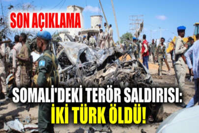 Somali'deki terör saldırısında hayatını kaybeden Türk vatandaşlarının sayısı 2'ye yükseldi