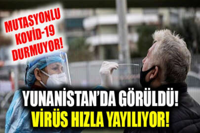 Mutasyona uğramış koronavirüs, Yunanistan'da görüldü!