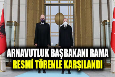 Cumhurbaşkanı Erdoğan, Arnavutluk Başbakanı Rama'yı resmi törenle karşıladı