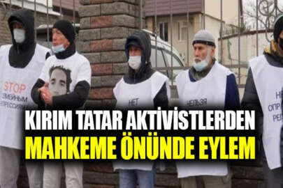 Kırım Tatar aktivistler, Rus mahkemesinin önünde protesto eylemi düzenledi