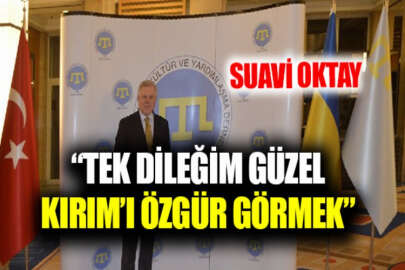 Suavi Oktay: Bir tek isteğim var güzel Kırım'ı özgür görebilmek