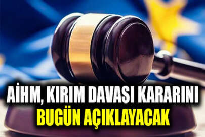 AİHM, Kırım davasında aldığı kararı bugün açıklayacak