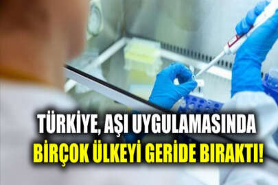 Türkiye en çok aşılama yapan ilk 10 ülke arasına girdi