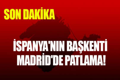 İspanya'nın başkenti Madrid'de patlama!