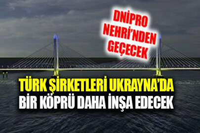 Türk şirketi, Ukrayna'da bir köprü ihalesini daha kazandı