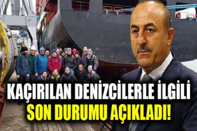 Çavuşoğlu açıkladı: Korsan saldırısına uğrayan 15 denizcinin sağlık durumu iyi