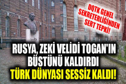 DQTK Genel Sekreterliği, Zeki Velidi Togan'ın St. Petersburg'daki büstünün kaldırılmasına karşı duyarsızlığa tepki gösterdi!