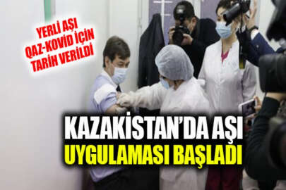 Kazakistan'da toplu aşı uygulaması başladı