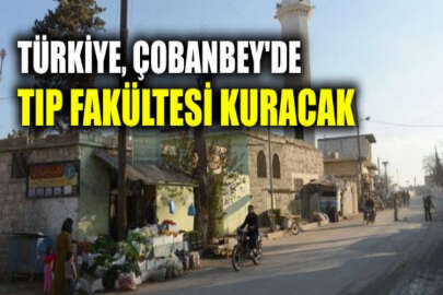 Türkiye, Çobanbey'de tıp fakültesi ve sağlık hizmetleri meslek yüksekokulu kuracak