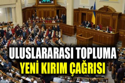 Ukrayna Parlamentosu, uluslararası kurumları Kırım'ın işgalini kınamaya ve Rusya'ya uygulanan yaptırımları artırmaya davet etti