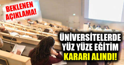 YÖK'ten üniversitelerde yüz yüze eğitim kararı!