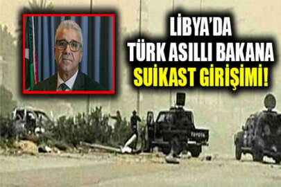 Libya İçişleri Bakanı Fethi Başağa'nın konvoyu silahlı saldırıya uğradı!
