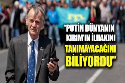 Kırımoğlu: Putin, hiçbir ülkenin Kırım’ın ilhakını tanımayacağını biliyordu