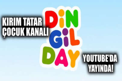 Kırım Tatar çocuk kanalı Dingilday yayında