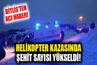Helikopter kazasında şehit sayısı 11'e yükseldi!