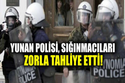 Yunanistan'da sığınmacılar yine zor durumda: Savcılık emriyle çıkarıldılar