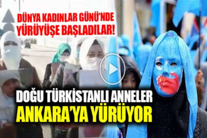 Doğu Türkistanlı anneler, İstanbul'dan Ankara'ya yürüyor