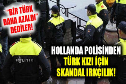 Hollanda polisinden skandal ifade: 16 yaşındaki Türk kızın ölümü için "Bir Türk daha azaldı" dediler!
