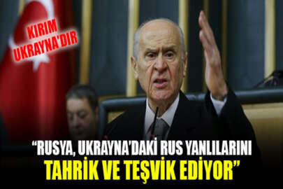 Devlet Bahçeli: Bizim nezdimizde Kırım Ukrayna'dır