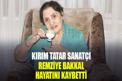 Kırım Tatar sanatçı Remziye Bakkal hayatını kaybetti