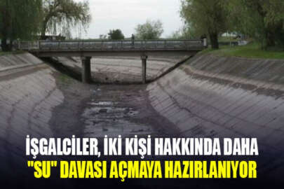 Kırım'daki işgalci yönetim, iki kişi hakkında daha "su ablukası" davası açmaya hazırlanıyor