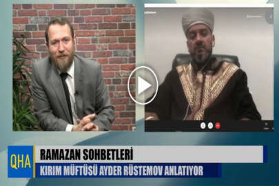 QHA Ramazan Sohbetleri'nin ilk konuğu, Kırım Müftüsü Ayder Rüstemov oldu