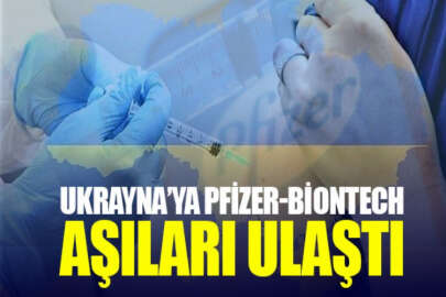 Ukrayna'ya ilk Pfizer-BioNTech aşıları ulaştı