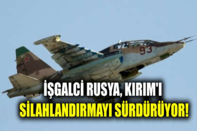 Rusya, Kırım'a 50'den fazla savaş uçağı yolladı