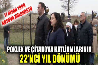 Kosova’nın Holokostu: Sırp soykırım rejiminin gerçekleştirdiği Poklek ve Çitakova Katliamlarının yıl dönümü