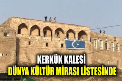 Kerkük Kalesi, UNESCO dünya kültür mirası listesine dahil edildi
