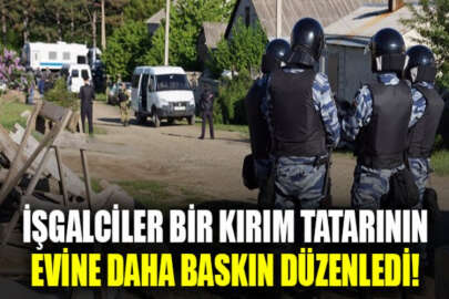 İşgalciler, Kırım'da bir Kırım Tatarının evine daha baskın düzenledi