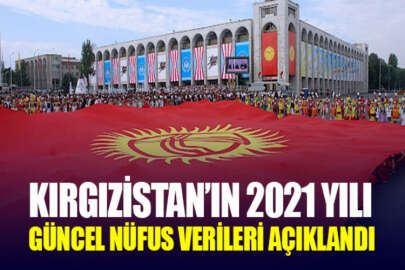 Kırgızistan'ın nüfusu 7 milyona dayandı