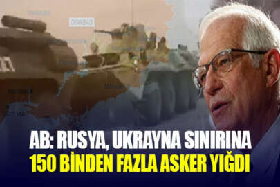 AB: Rusya, Ukrayna sınırına 150 binden fazla asker yığdı