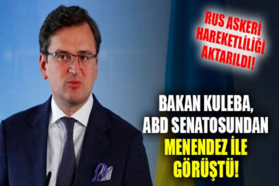 Ukrayna Dışişleri Bakanı Kuleba, ABD Senatosu'ndan Menendez ile görüştü