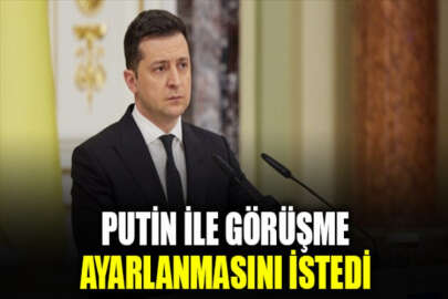 Zelenskıy, Putin'le görüşme ayarlanması için talimat verdi